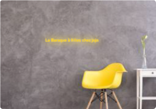 Custom text: La Baraque à frites chez jojo